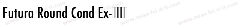 Futura Round Cond Ex字体转换
